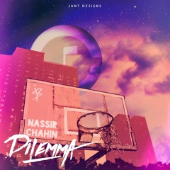 Dilemma (Remix)- Nassir Chahin