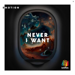 Emotion - Never I Want (Extended Mix)