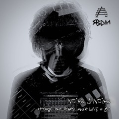 Strange But Dance Music LIVE #30: Noise&Noise