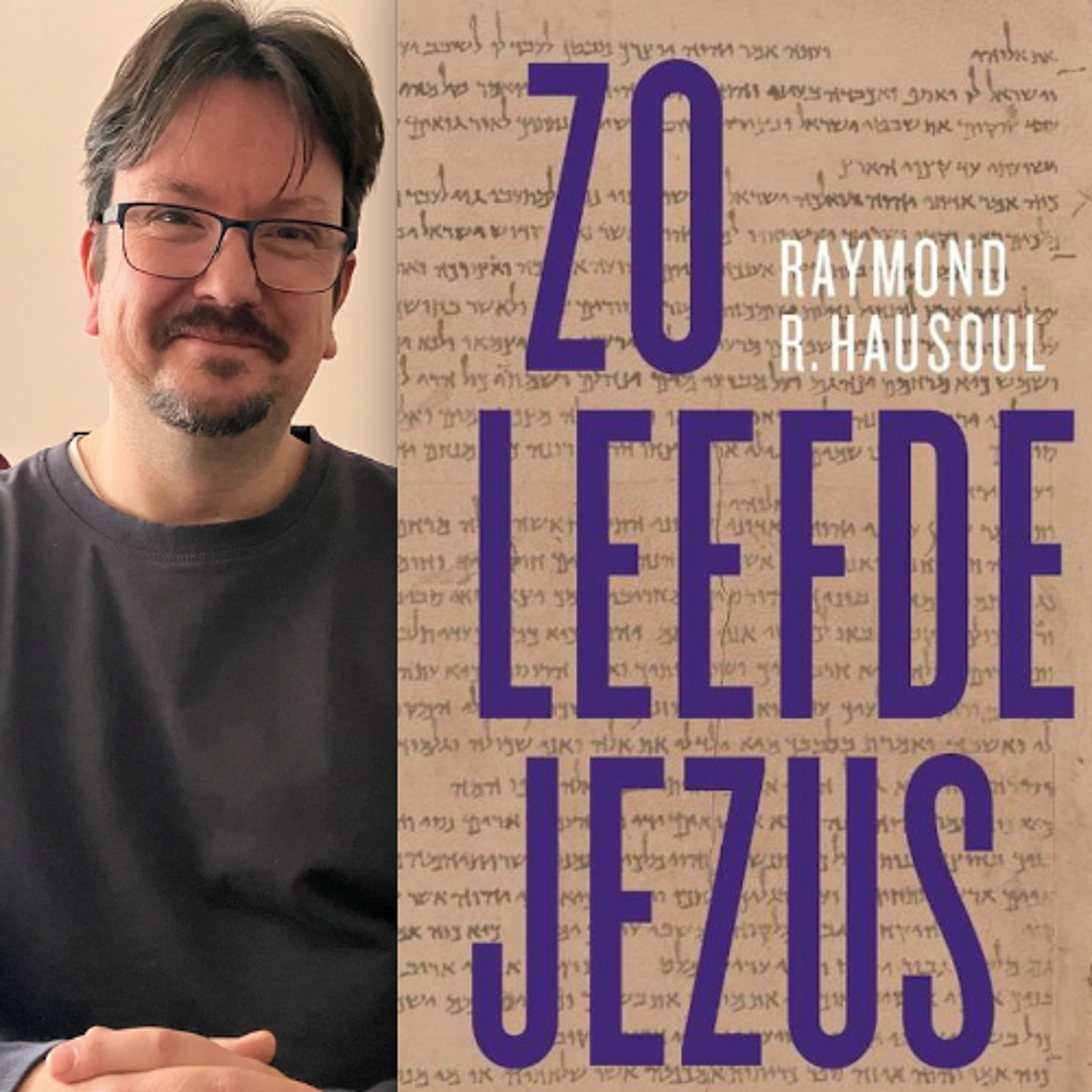 raymond hausoul zo leefde Jezus