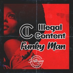 IlLegal Content - Funky Man
