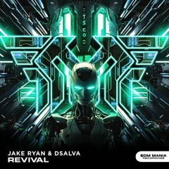 Jake Ryan & DSalva - Revival (Extended Mix)