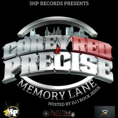 3HP Records Presents Corey Red and Precise Memory Lane Hosted By Dj IROCK JESUS