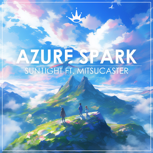 Sun1ight - Azure Spark (ft. Mitsucaster)