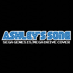 Ashley's Song (Sega Genesis/Mega Drive Cover)