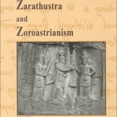 DOWNLOAD EBOOK 📂 Essays on Zarathustra and Zoroastrianism (Bibliotheca Iranica: Zoro