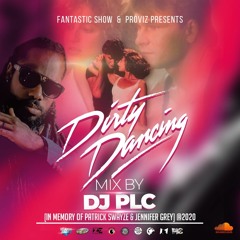 Dirty Dancing Mix By DJ PLC [In Memory Of Patrick Swayze & Jennifer Grey] @2020