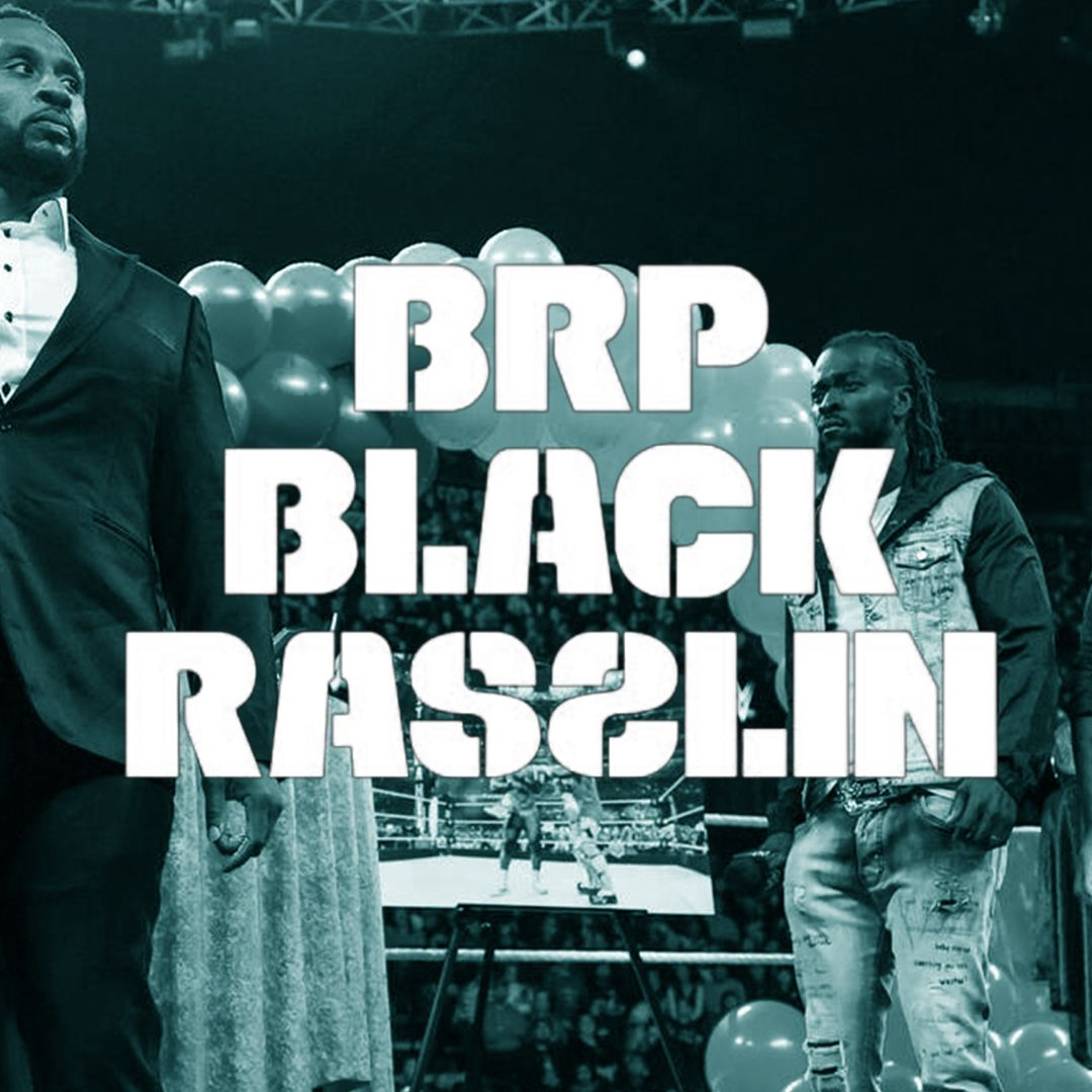 The Black Rasslin\' Podcast