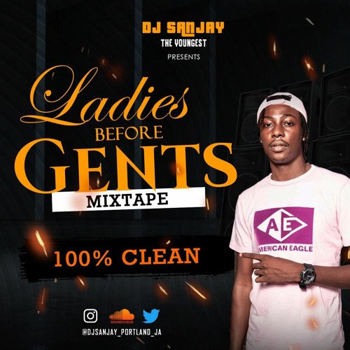 LADIES BEFORE GENTS DANCEHALL MIXTAPE BY DJSANJAY