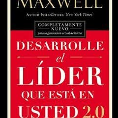 Access [PDF EBOOK EPUB KINDLE] Desarrolle el líder que está en usted 2.0 (Spanish Edition) by  Joh