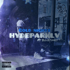 Cold Nights- HydeParkLV x Boi2Times Prod. By StunnaMade