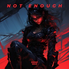 Wolf Archives & Skylark - Not Enough