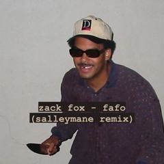 zack fox - fafo (salleymane remix)