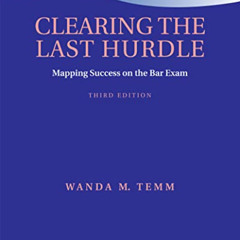 ACCESS KINDLE 📖 Clearing the Last Hurdle: Mapping Success on the Bar Exam (Bar Revie