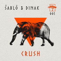 ŠABLÔ & DINAK - Crush (Original Mix) [Treep Records - TR#001]