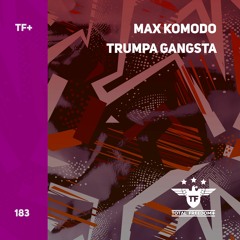 Max Komodo - Trumpa Gangsta