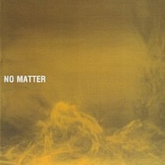 No Matter