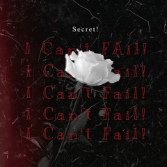 Secret - I Can’t Fail! (Remix)