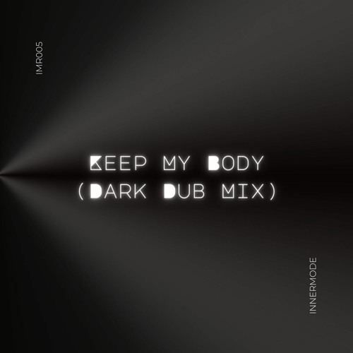 Innermode - Keep My Body IMR005