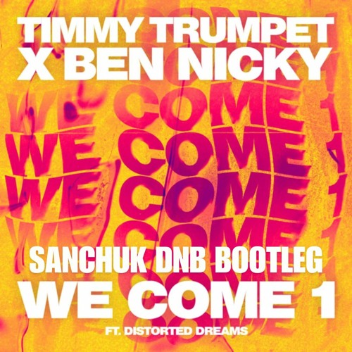 We Come 1 (Sanchuk Bootleg) (FREE DOWNLOAD)