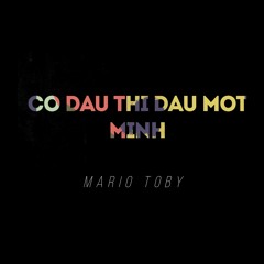Orange X Phuc Du - Co Dau Thi Dau Mot Minh - Mario Toby [Remaster] ✔️