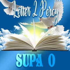 Supa O - Letter2Percy