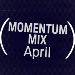 Momentum Mix April