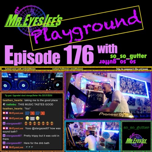 Playground Episode 176 w so_so_Gutter - Oct 20, 2024