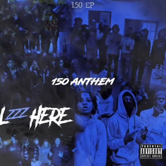 La Staxks x Mdot x Dev Money x 150 Ebk x 150 Wiz x Coe Wiki - 150 ANTHEM