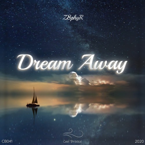 Z8phyR - Dream Away (Original Mix)