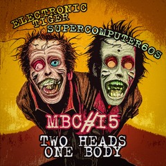 Two Heads, One Body - Electronic Tiger vs Supercomputer60s [MBC#15]