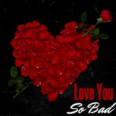 Love You So Bad - Bermuda Peedee, Jay Martin (Prod. By RAMZ BEATS)