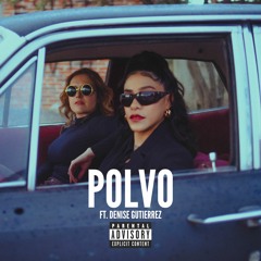 POLVO ft. Denise Gutiérrez