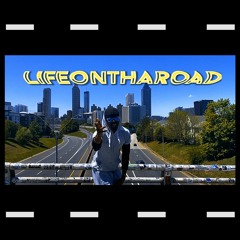 Life On Tha Road