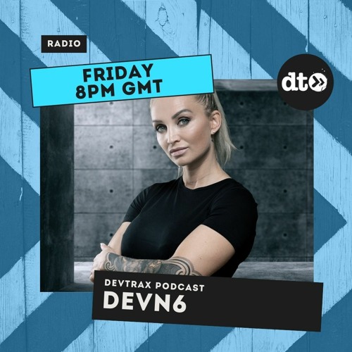DevTraX Podcast with DEVN6 - EP #018