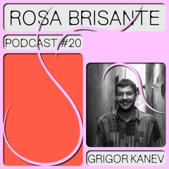 Podcast 020 x Grigor Kanev