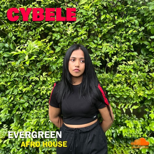 Evergreen - CYBELE - Afro house