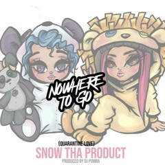 Snow Tha Product - NoWhere To Go (Quarantine Love)