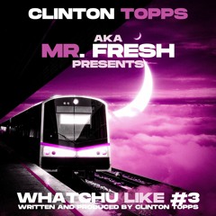 Whatchu Like #3