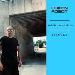 HUMAN ROBOT - SPECIAL MIX SERIES [ V I N Y L ]