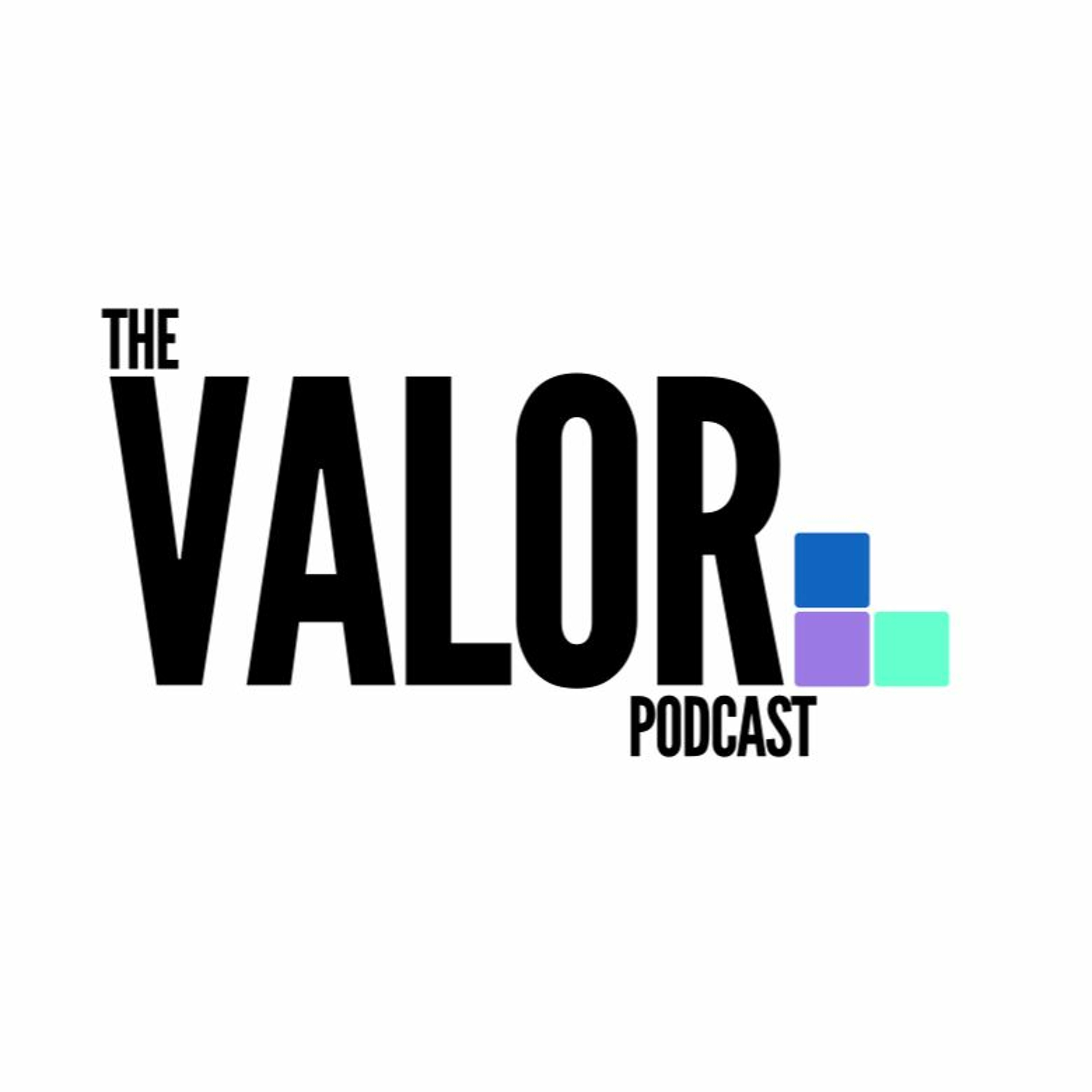 The Valor Podcast
