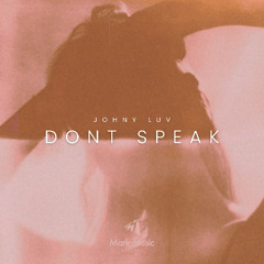 Johny Luv - Dont Speak