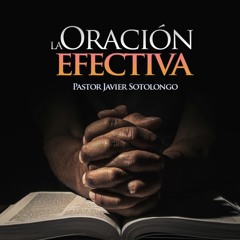 La oración efectiva - Marzo 13, 2022
