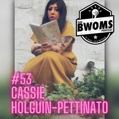 Ep. 53: Cassie Holguin-Pettinato