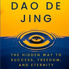 ❤book✔ Original Dao De Jing: The Hidden Way to Success, Freedom, and Eternity