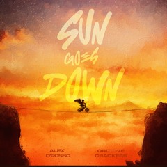 Alex D'Rosso & Groove Crackers - Sun Goes Down