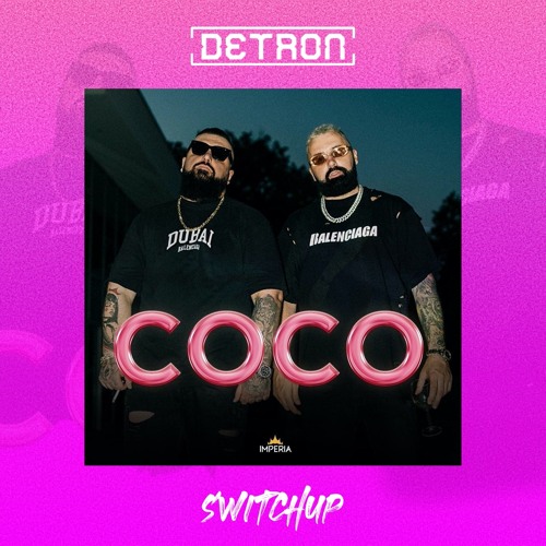 Stream Jala Brat & Buba Corelli - Coco (Detron SwitchUp) by DETRON | Listen  online for free on SoundCloud