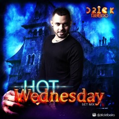Hot Wednesday - DJ Drick