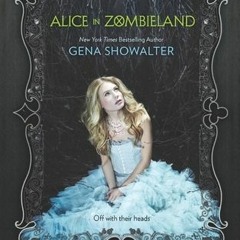@AUDIOBOOK[! Alice in Zombieland by Gena Showalter