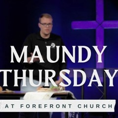 Communion And The Passover: Maundy Thursday